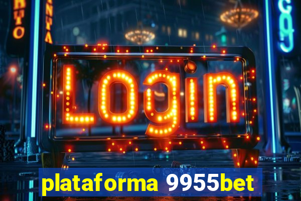 plataforma 9955bet